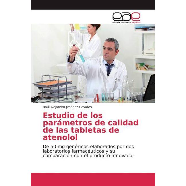 Estudio de los parámetros de calidad de las tabletas de atenolol, Fachbücher von Raúl Alejandro Jiménez Cevallos