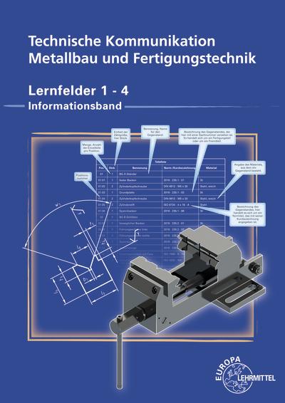 Produktbild Technische Kommunikation Metallbau und Fertigungstechnik Lernfelder 1-4 (Deutsch, Dagmar/Köhler, Detlef Ziedorn, Detlef/Köhler, Klaus Wermuth, Ziedorn, 2016)