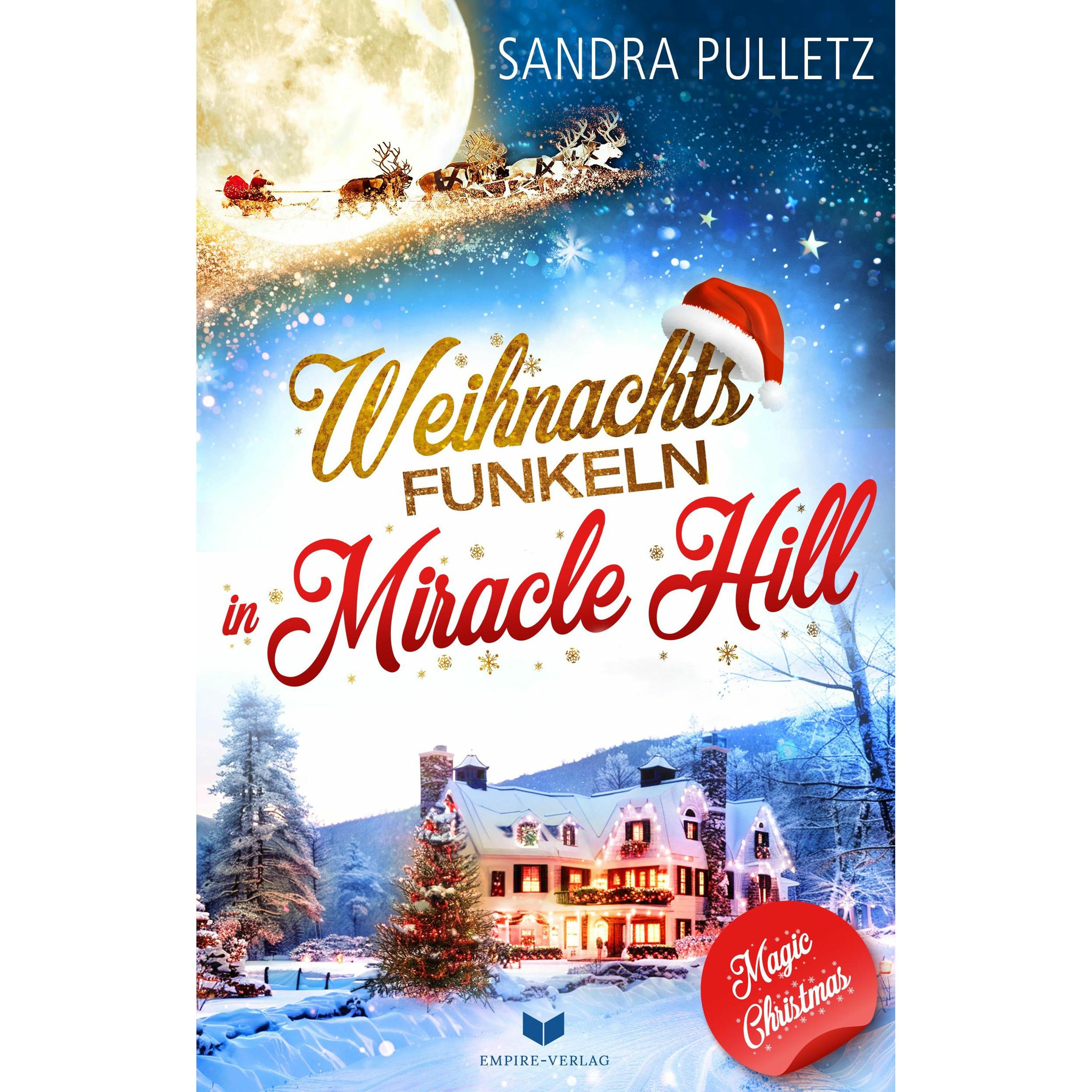 Weihnachtsfunkeln in Miracle Hill, Belletristik von Sandra Pulletz