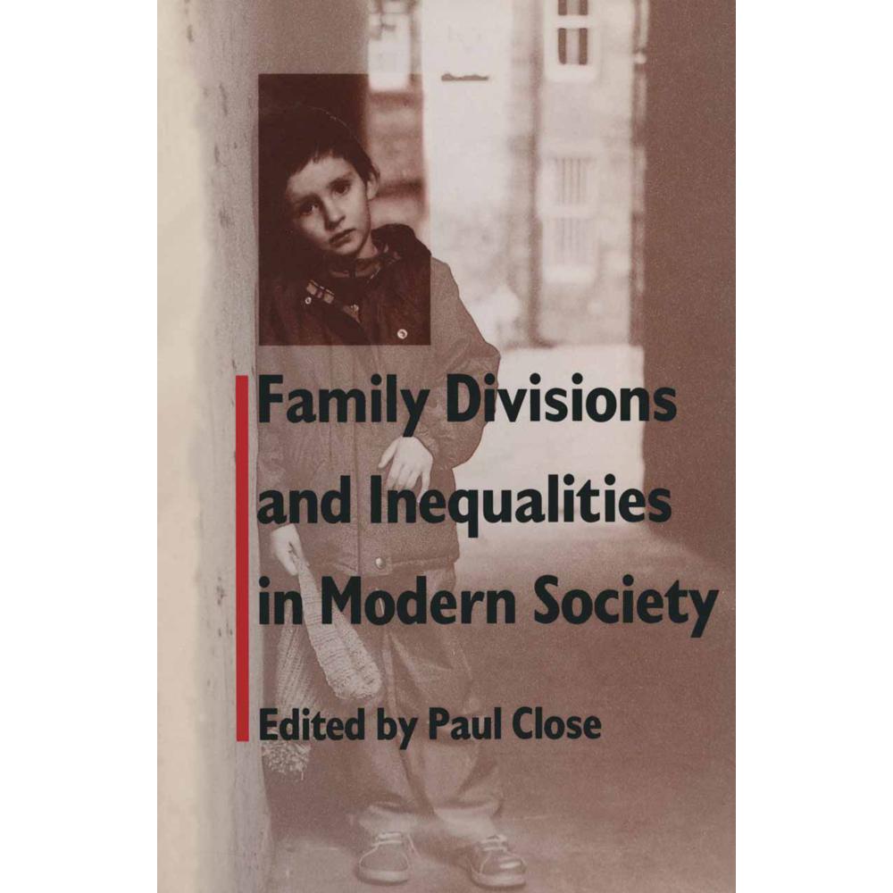 Family Divisions and Inequalities in Modern Society, Fachbücher von Paul Close