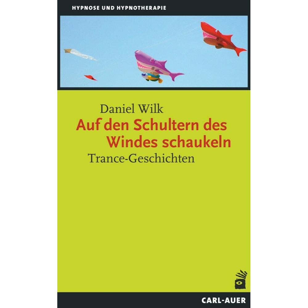 Auf den Schultern des Windes schaukeln, Fachbücher von Daniel Wilk
