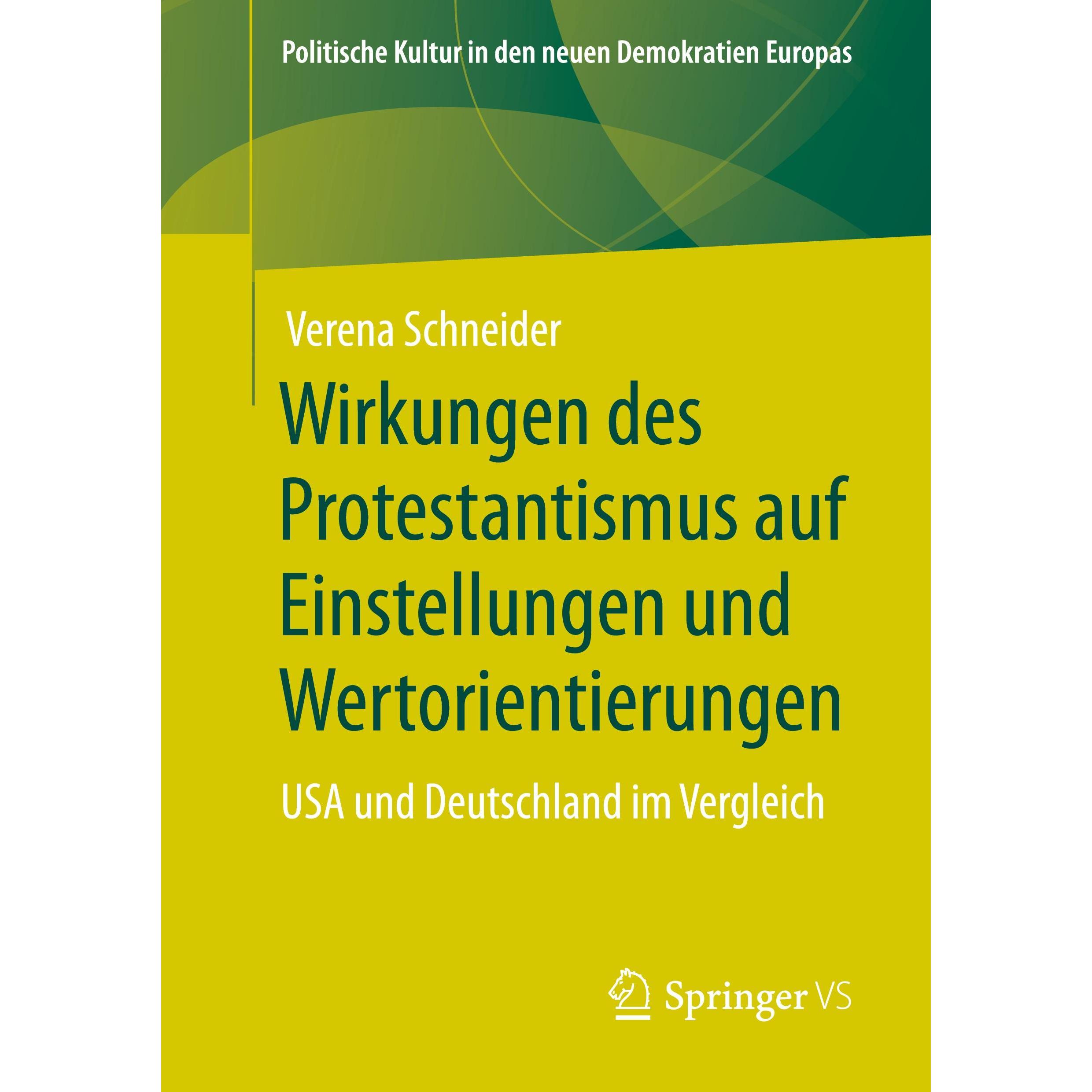 Wirkungen des Protestantismus auf Einstellungen und Wertorientierungen, Fachbücher von Verena Schneider