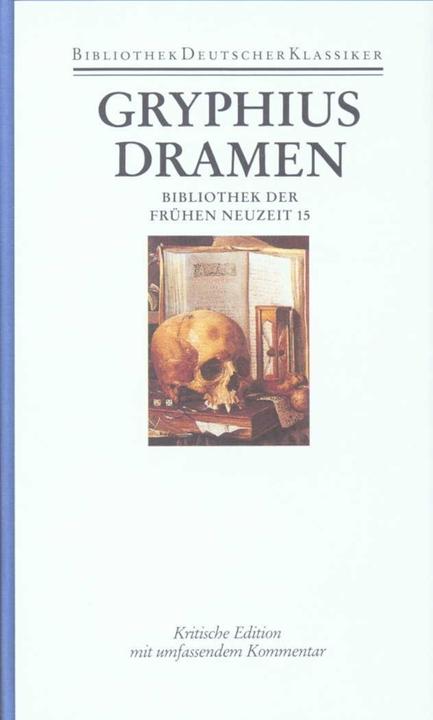Produktbild Bibliothek der Frühen Neuzeit - Leinen (Band 3): Dramen (Deutsch, Andreas Gryphius, 1991)