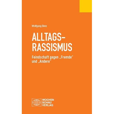 Benz:Alltagsrassismus, Fachbücher von Wolfgang Benz