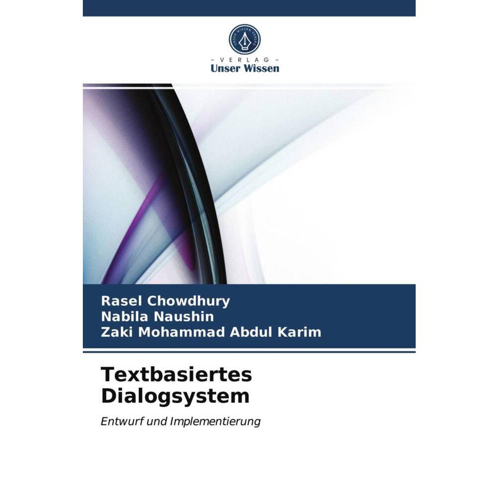 Textbasiertes Dialogsystem, Fachbücher von Zaki Mohammad Abdul Karim, Nabila Naushin, Rasel Chowdhury