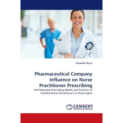 Pharmaceutical Company Influence on Nurse Practitioner Prescribing, Fachbücher