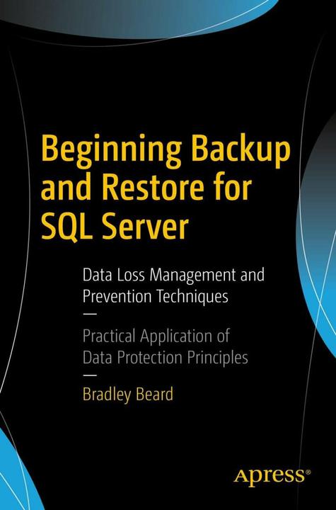 Produktbild Beginning Backup and Restore for SQL Server (Englisch, Bradley Beard, 2018)