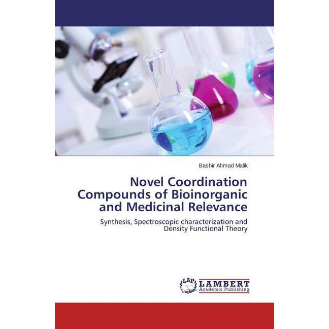 Novel Coordination Compounds of Bioinorganic and Medicinal Relevance, Fachbücher von Bashir Ahmad Malik