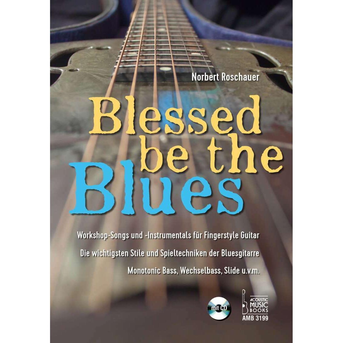 Blessed Be the Blues. Mit CD, Sachbücher von Norbert Roschauer