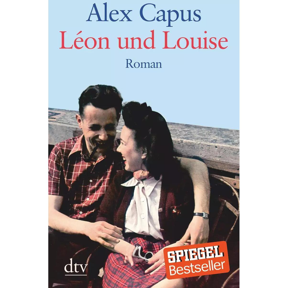 Léon und Louise, Belletristik von Alex Capus