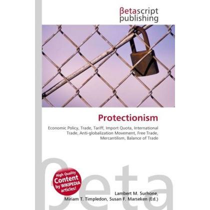 Protectionism, Fachbücher von Lambert M. Surhone, Miriam T. Timpledon, Susan F. Marseken