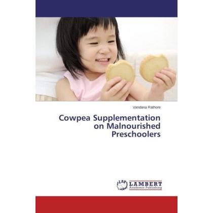 Cowpea Supplementation on Malnourished Preschoolers, Fachbücher
