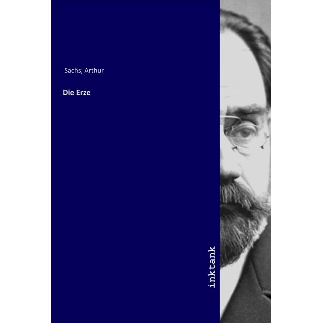 Die Erze, Fachbücher von Arthur Sachs