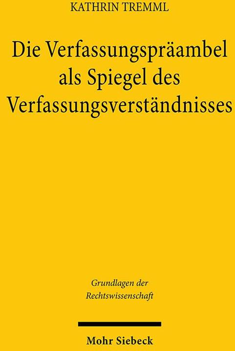Produktbild Die Verfassungspräambel als Spiegel des Verfassungsverständnisses (Deutsch, Kathrin Tremml, 2025)