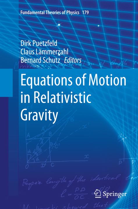 Produktbild Equations of Motion in Relativistic Gravity (Bernard Schutz, Claus Lämmerzahl, Dirk Puetzfeld, 2016)
