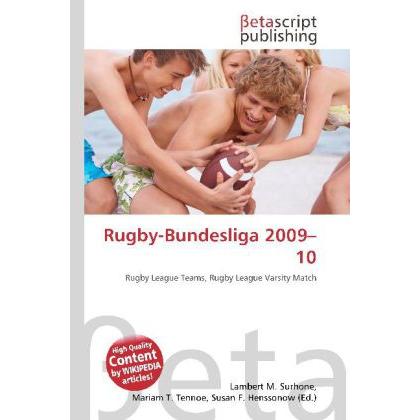 Rugby-Bundesliga 2009 10, Ratgeber von Lambert M. Surhone, Mariam T. Tennoe, Susan F. Henssonow
