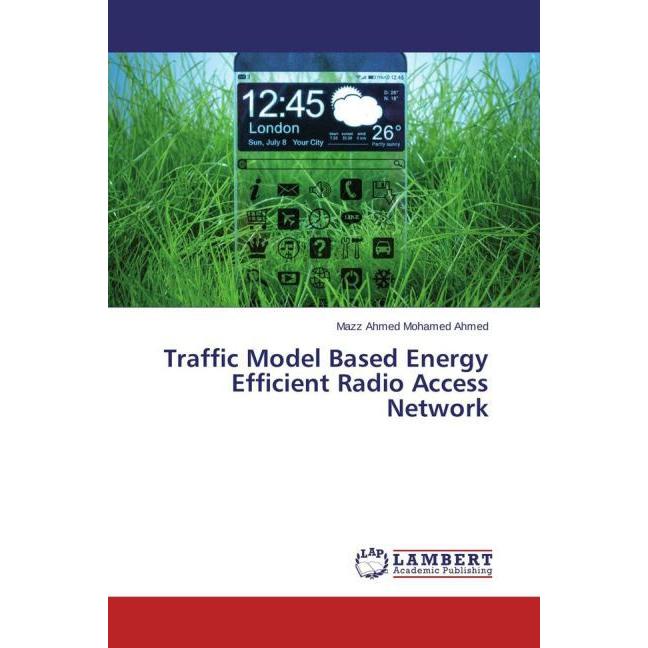 Traffic Model Based Energy Efficient Radio Access Network, Sachbücher