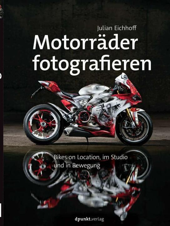Produktbild Motorräder fotografieren (Deutsch, Julian Eichhoff, 2017)