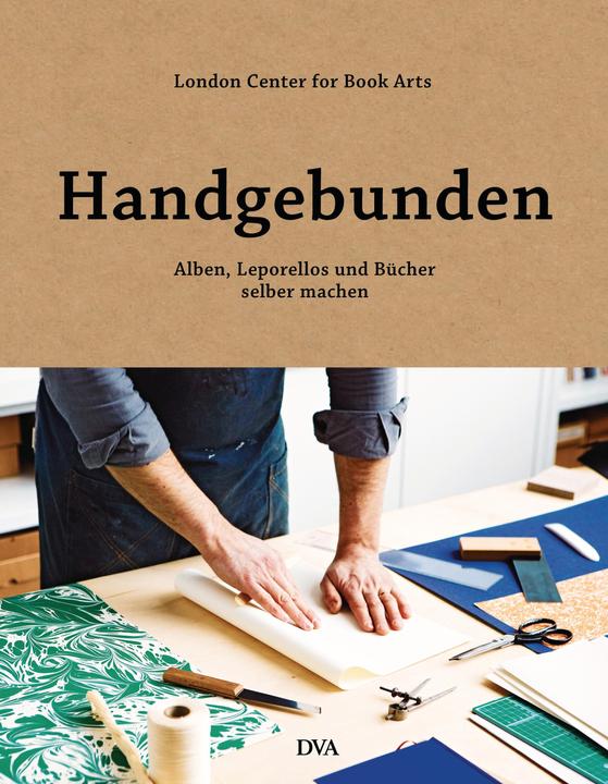 Produktbild Handgebunden - Alben, Leporellos und Bücher selber machen (Deutsch, London Centre for Book Arts, 2018)