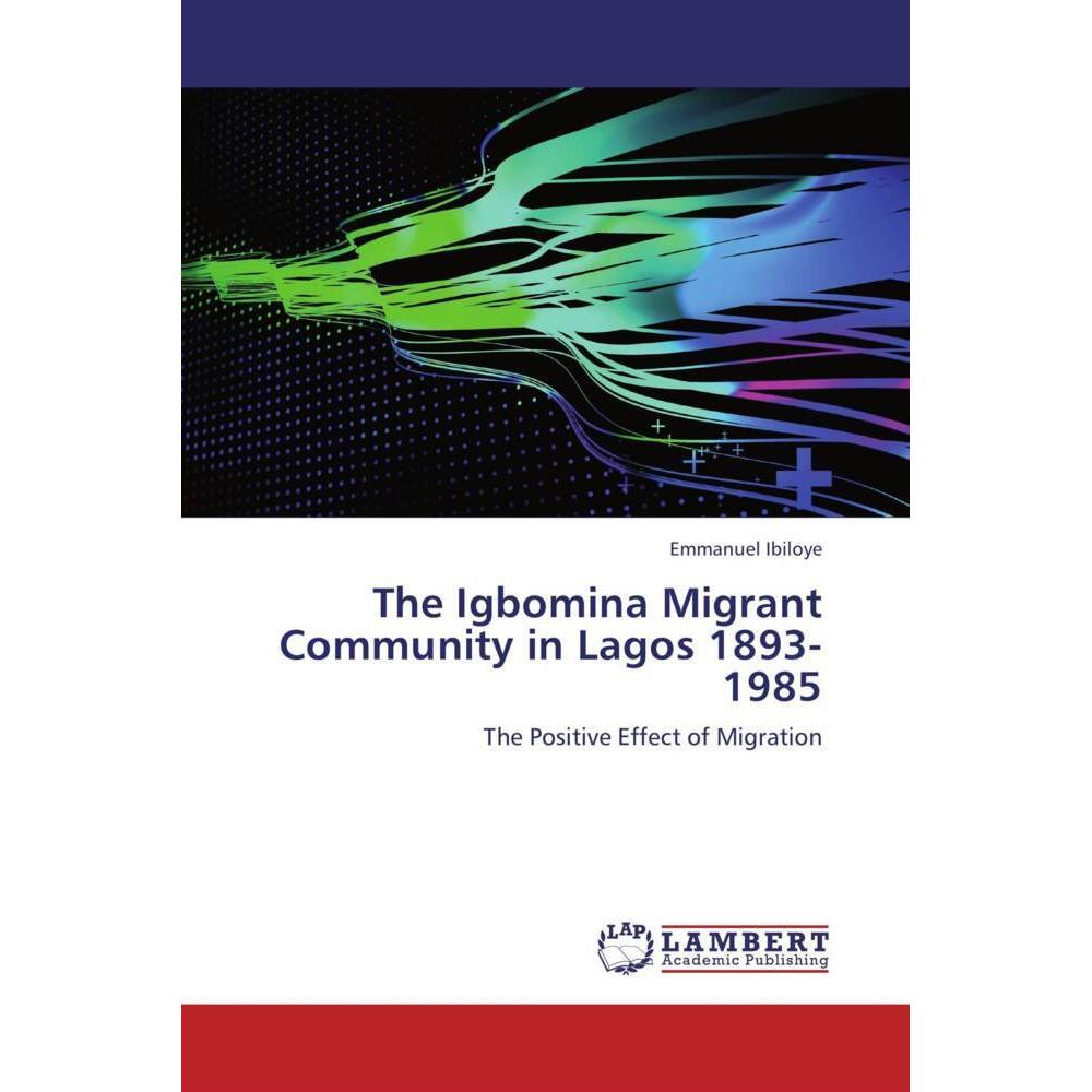The Igbomina Migrant Community in Lagos 1893-1985, Fachbücher