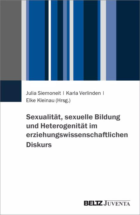 Produktbild Sexualität, sexuelle Bildung und Heterogenität im erziehungswissenschaftlichen Diskurs (Deutsch, Elke Kleinau, Karla Verlinden, Julia Siemoneit, 2022)
