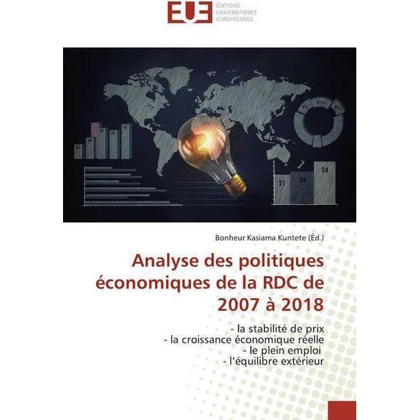Analyse des politiques économiques de la RDC de 2007 à 2018, Fachbücher von Bonheur Kasiama Kuntete