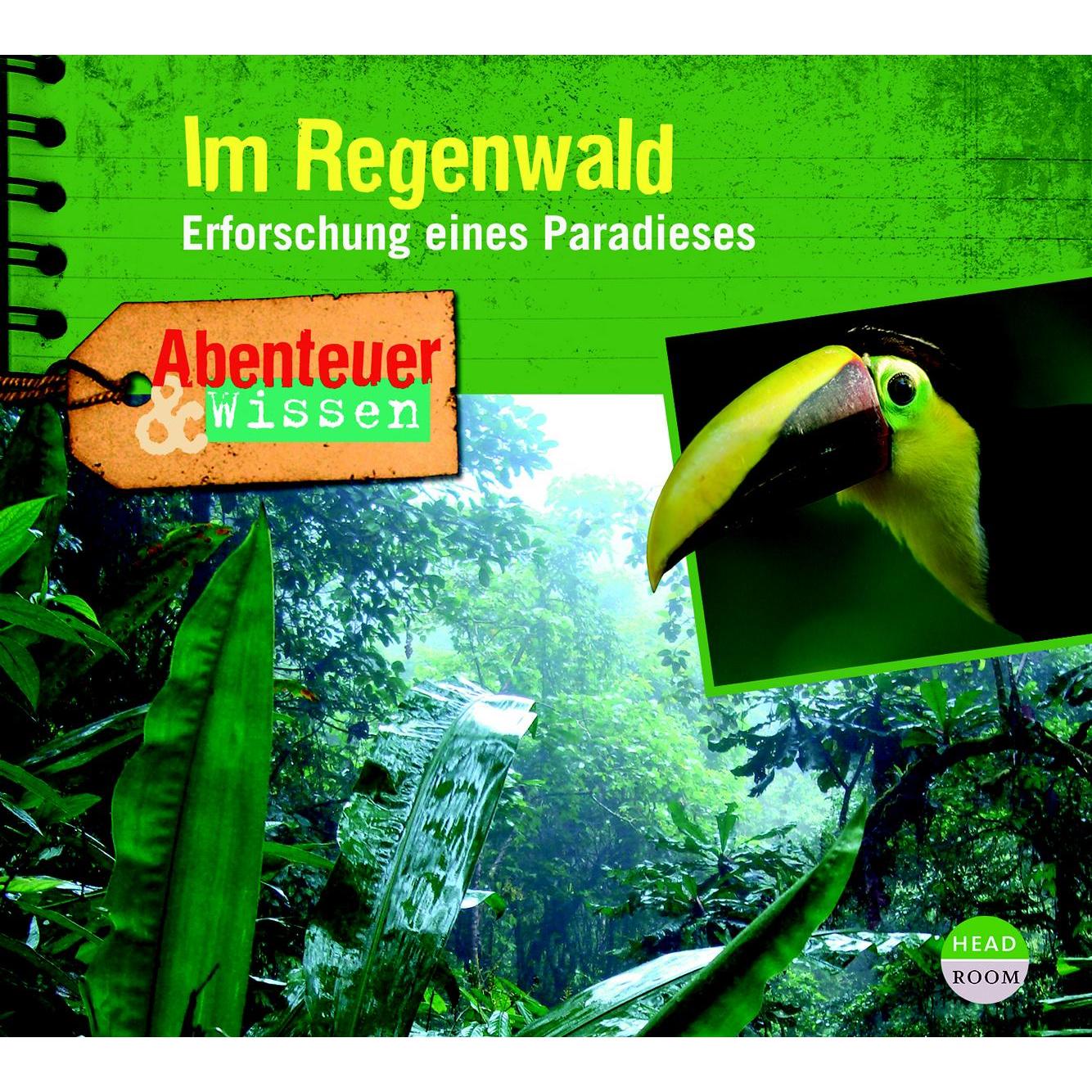 Abenteuer & Wissen - Im Regenwald, Hörbücher von Frauke Poolman, Theresia Singer, Daniela Wakonigg, Philipp Schepmann, J...