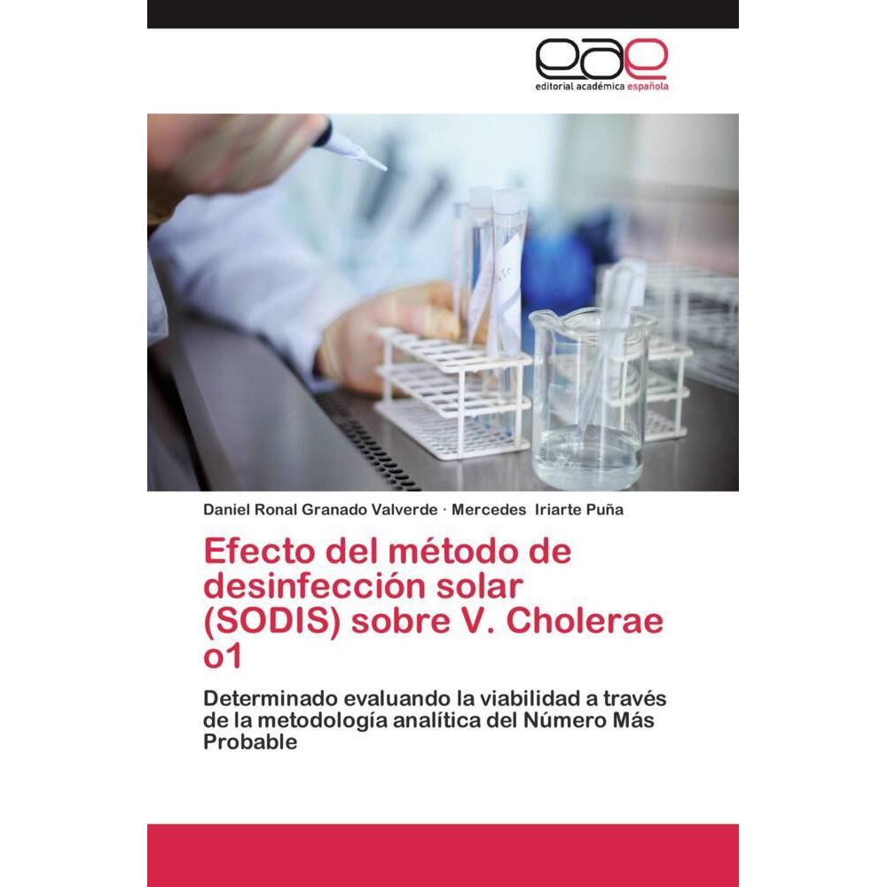 Efecto del método de desinfección solar (SODIS) sobre V. Cholerae o1, Fachbücher von Mercedes Iriarte Puña, Daniel Ronal...
