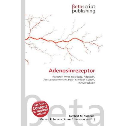 Adenosinrezeptor, Fachbücher von Lambert M. Surhone, Mariam T. Tennoe, Susan F. Henssonow