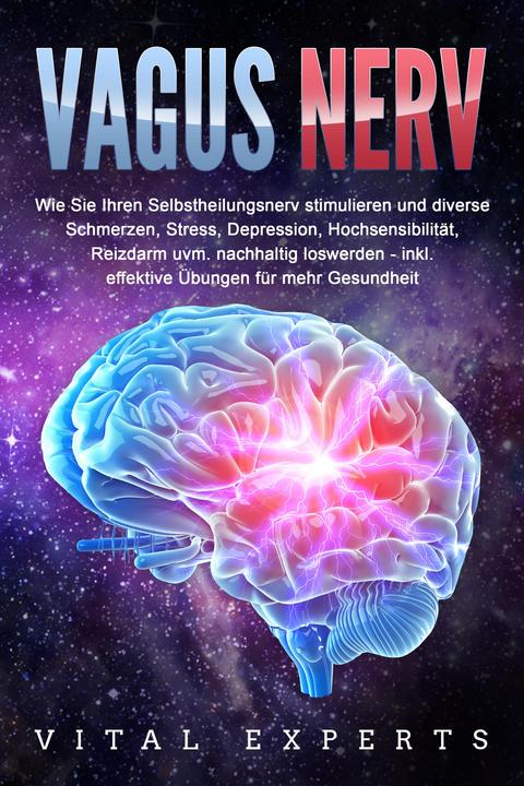 Immagine prodotto Elektrobock VAGUS NERV: Wie Sie Ihren Selbstheilungsnerv stimulieren und diverse Schmerzen, Stress, Depression (Tedesco, Esperti vitali, 2024)