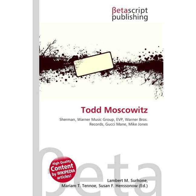 Todd Moscowitz, Fachbücher von Lambert M. Surhone, Mariam T. Tennoe, Susan F. Henssonow