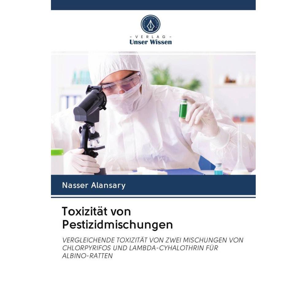 Toxizität von Pestizidmischungen, Fachbücher von Nasser Alansary
