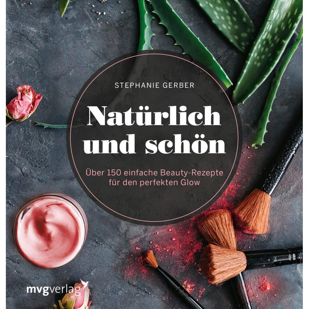 Natürlich und schön, Ratgeber von Stephanie Gerber