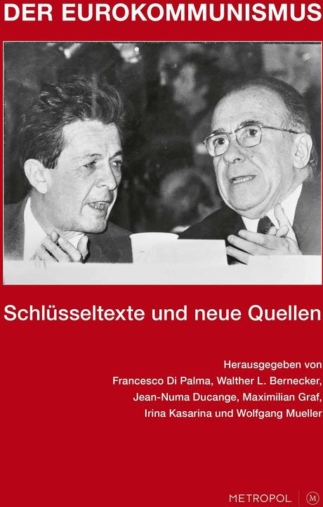 Immagine prodotto Der Eurokommunismus (Tedesco, Francesco Di Palma, Irina Kasarina, Jean-Numa Ducange, Massimiliano Conte, Walther L. Bernecker, Wolfgang Mueller, 2024)