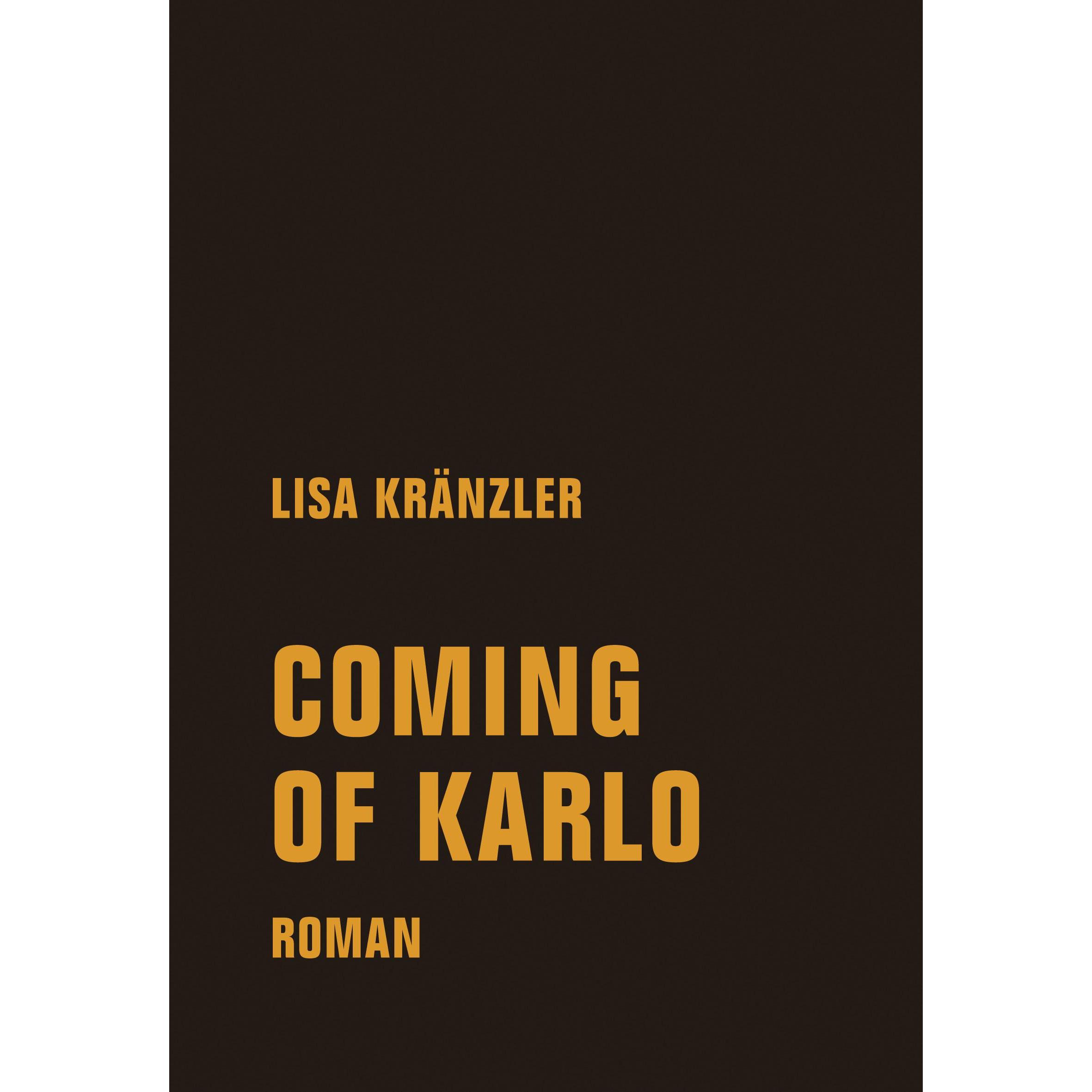 Coming of Karlo, Belletristik von Lisa Kränzler