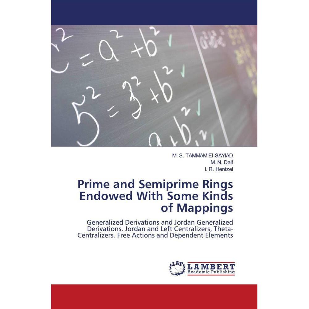 Prime and Semiprime Rings Endowed With Some Kinds of Mappings, Fachbücher