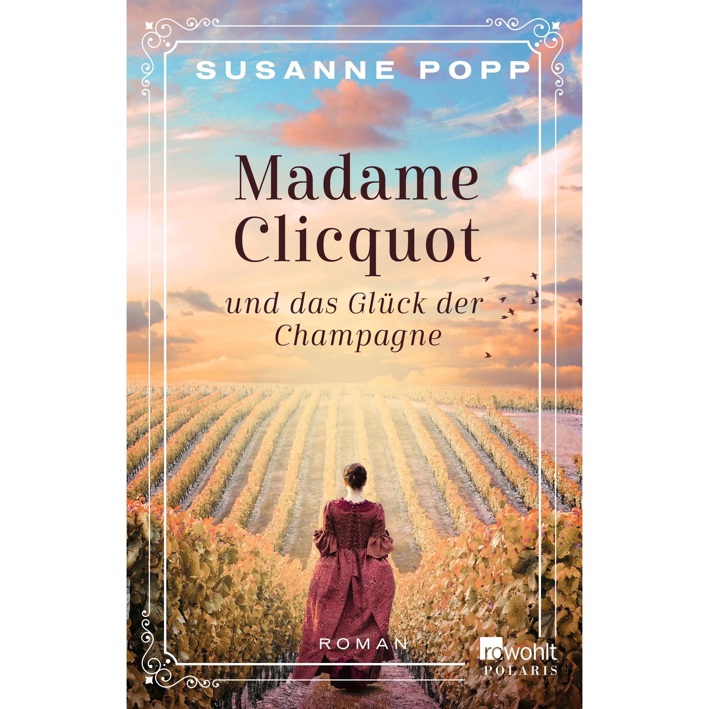 Madame Clicquot und das Glück der Champagne, Belletristik von Susanne Popp
