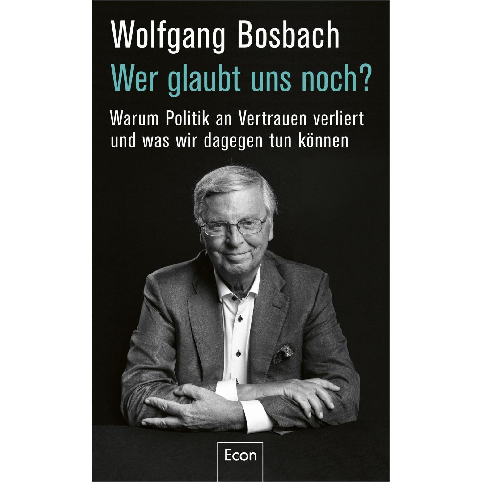 Wer glaubt uns noch?, Sachbücher von Wolfgang Bosbach