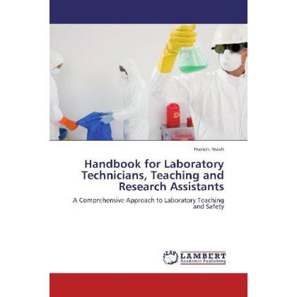 Handbook for Laboratory Technicians, Teaching and Research Assistants, Fachbücher von Francis Nsiah