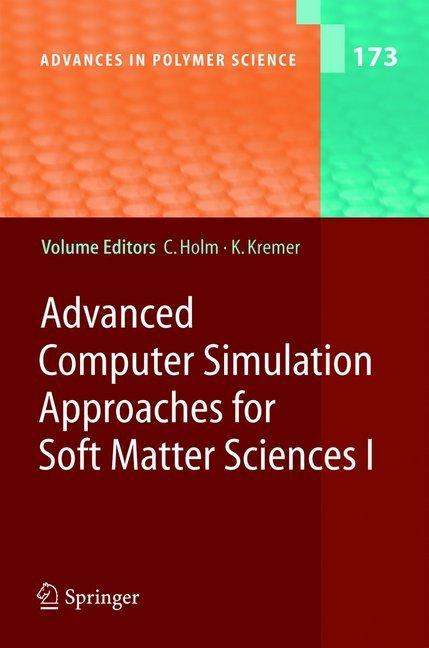 Advanced Computer Simulation Approaches for Soft Matter Sciences I (Christian Holm, Kurt Kremer, 2010)