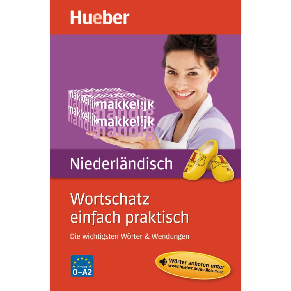 Wortschatz einfach praktisch - Niederländisch, Schulbücher von Sofie Melis