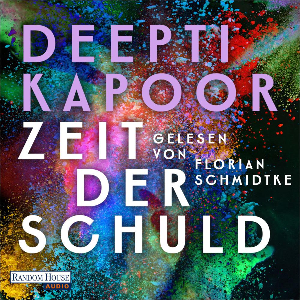 Zeit der Schuld, Hörbücher von Deepti Kapoor
