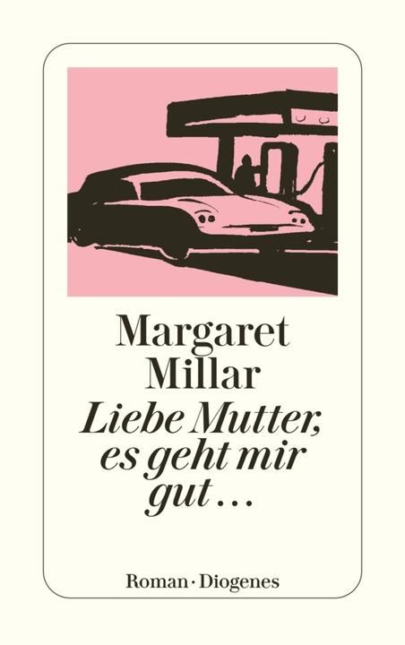 Produktbild Liebe Mutter, es geht mir gut (Deutsch, Margaret Millar, 2015)