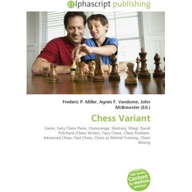 Chess Variant, Ratgeber von Agnes F. Vandome, Frederic P. Miller, John McBrewster