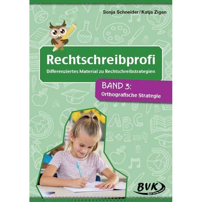 Rechtschreibprofi: Differenziertes Material zu Rechtschreibstrategien 03, Schulbücher von Sonja Schneider, Katja Zigan