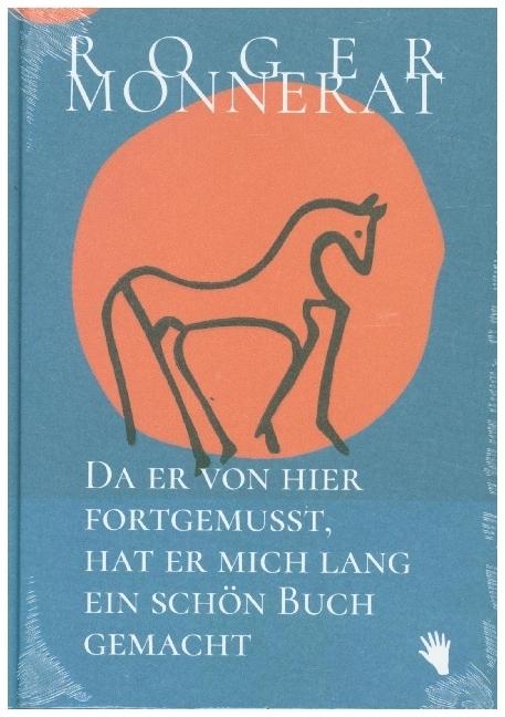 Produktbild Da er von hier fortgemusst, hat er mich lang ein schön Buch gemacht (Deutsch, Roger Monnerat, 2022)