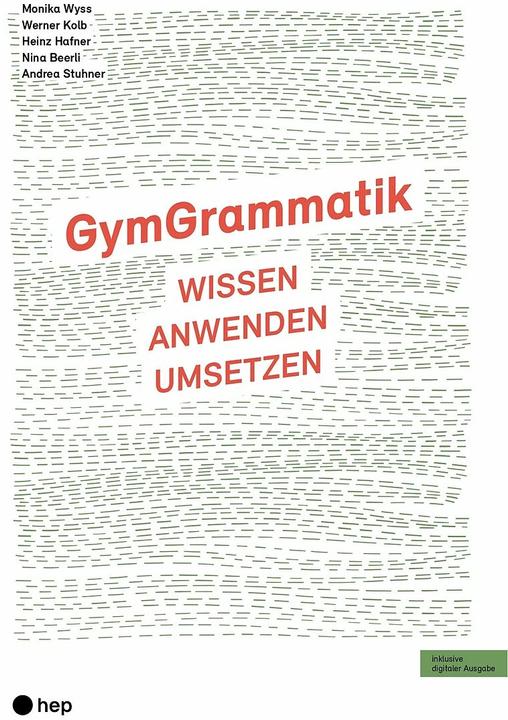 Produktbild GymGrammatik (Print inkl. digitaler Ausgabe, Neuauflage 2024) (Deutsch, Werner Kolb, Heinz Hafner, Andrea Stuhner, Nina Beerli, Monika Wyss, 2024)