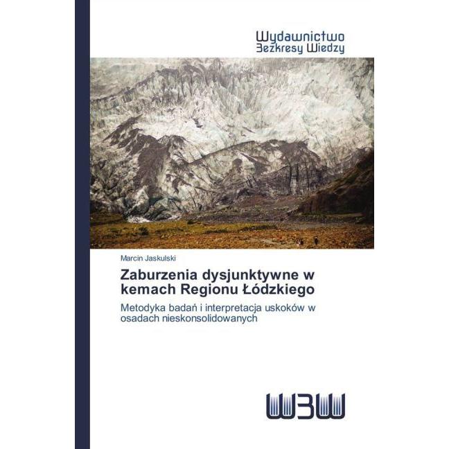 Zaburzenia dysjunktywne w kemach Regionu Lódzkiego, Fachbücher von Marcin Jaskulski