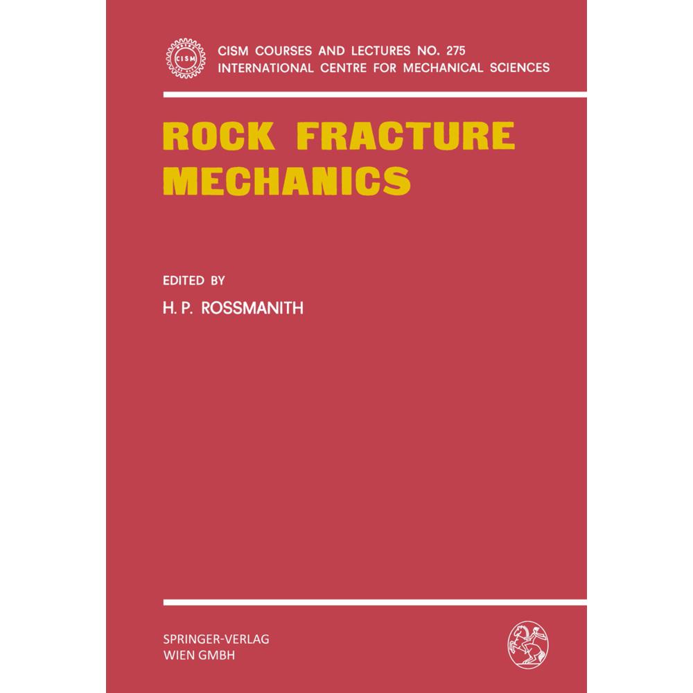 Rock Fracture Mechanics, Fachbücher von H. P. Rossmanith