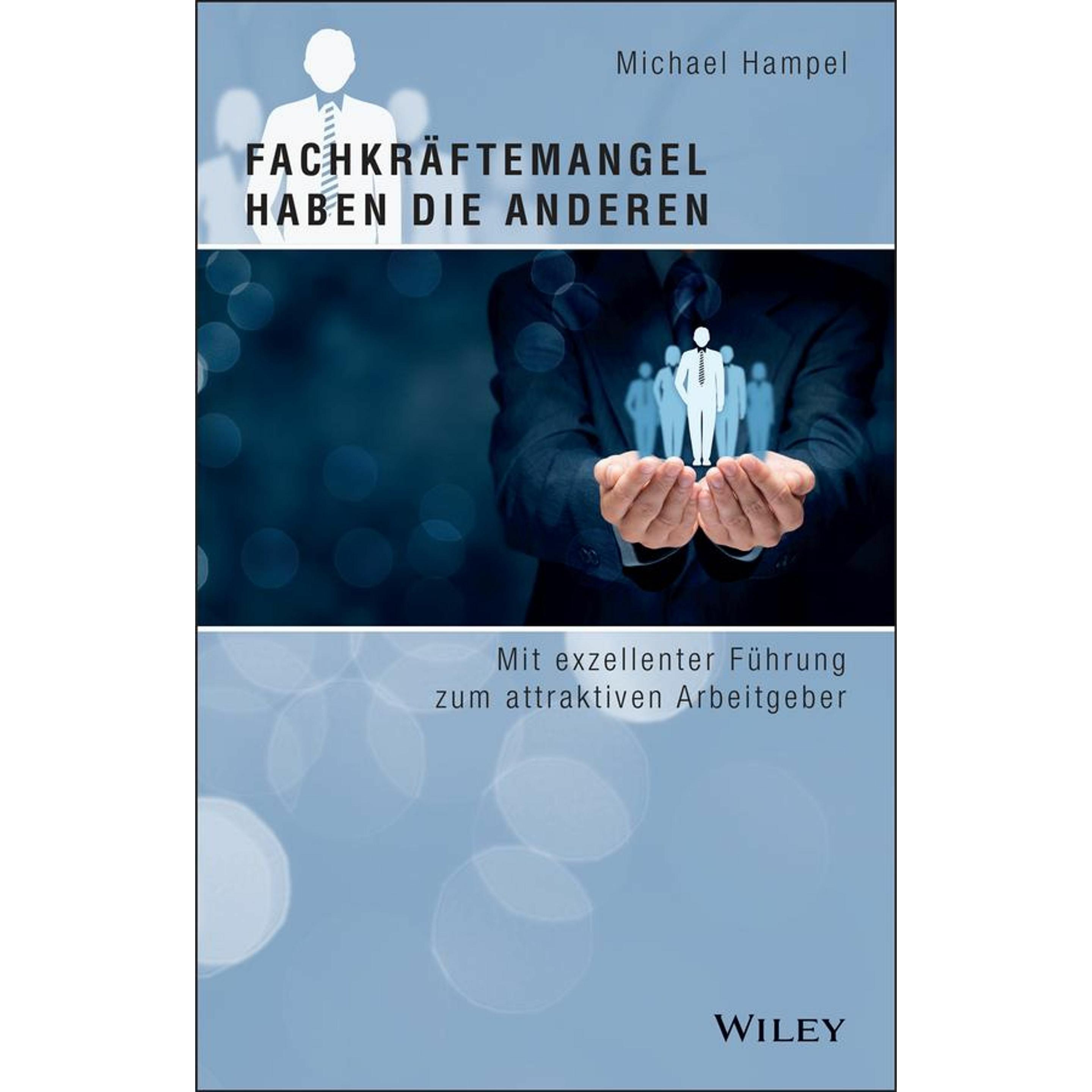Hampel:Fachkräftemangel haben die ander, Fachbücher von Michael Hampel